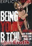 Being your Bitch! (Explicit Empire)