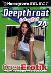 Deepthroat Virgins 24 (Homegrown Video)