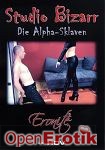 Studio Bizarr - Die Alpha-Sklaven (Eronite)