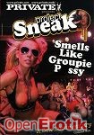 Smells like Groupie Pussy (Private - Projekt Sneak)