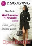 Claire Castel - Wie ich zu einer Hure wurde! (Marc Dorcel)