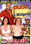Dude, I Fucked A Midget! (White Ghetto Films) Dude, I Fucked A Midget! (White Ghetto Films)