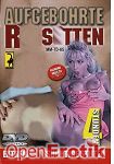 Aufgebohrte Rosetten (Muschi Movie)