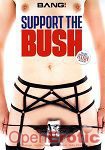 Support the Bush (Bang)