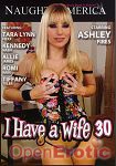 I have a Wife Vol. 30 (Pure Play - Naughty America)