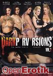Dark Perversions Vol. 2 - 2 Disc Set - over 5 Hours (Pornfidelity)