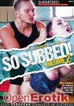 So Subbed! Vol. 2 (Submissed)