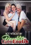 Not without my Daughter Vol. 4 (Mature XXX)