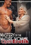 Mastery of the Mature Woman Vol. 4 (Mature XXX)