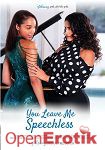 You leave me Speechless (Girlfriends Films)