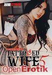 Cheating with a Tattooed Wife Vol. 5 (Raw Attack)