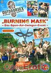 Outdoorsex - Burning Mask - Das Open-Air-Swinger-Event (Magma)