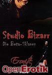 Studio Bizarr - Die Beta-Sklaven (Eronite)