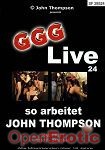 Live 24 - so arbeitet John Thompson (GGG - John Thompson)