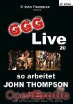 Live 20 - so arbeitet John Thompson (GGG - John Thompson)