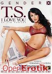 T.S. I love you (Gender X) T.S. I love you (Gender X)