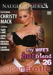 My Wifes hot Friend Vol. 26 (Pure Play - Naughty America)