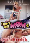 Dont tell Mom Vol. 4 (Nubile Films)